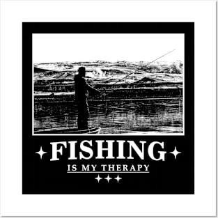 Fishing Is My Therapy Posters and Art